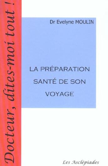 Couverture du livre « La préparation santé de son voyage » de Evelyne Moulin aux éditions Les Asclepiades