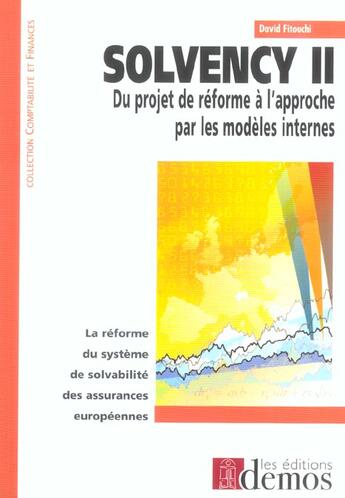 Couverture du livre « Solvency Ii, Du Projet De Reforme A L'Apporche Par Modeles » de Fitouchi David aux éditions Demos