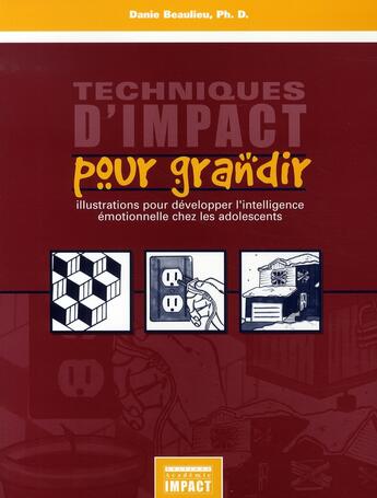 Couverture du livre « Techniques d'impact pour grandir » de Danie Beaulieu aux éditions Impact