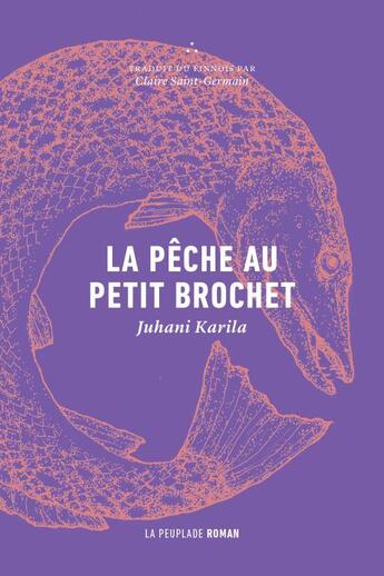 Couverture du livre « La pêche au petit brochet » de Juhani Karila aux éditions La Peuplade