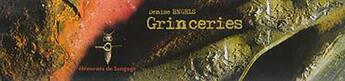 Couverture du livre « Grinceries » de Denise Engels aux éditions Elements De Langage