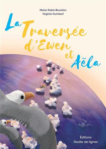 Couverture du livre « La traversée d'Ewen et Aëla » de Robin-Bourdon Marie et Virginie Humbert aux éditions Feuille De Lignes