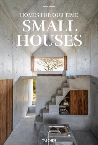 Couverture du livre « Small houses » de Philip Jodidio aux éditions Taschen