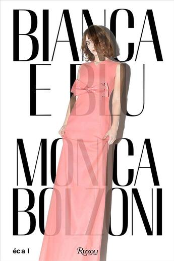 Couverture du livre « Monica bolzoni bianca e blu » de Univ. Of Art & Desig aux éditions Rizzoli