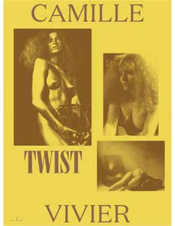 Couverture du livre « Camille vivier twist » de Camille Vivier aux éditions Ape Art Paper