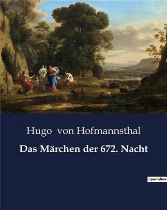 Couverture du livre « Das Märchen der 672. Nacht » de Hofmannsthal Hugo Von aux éditions Culturea