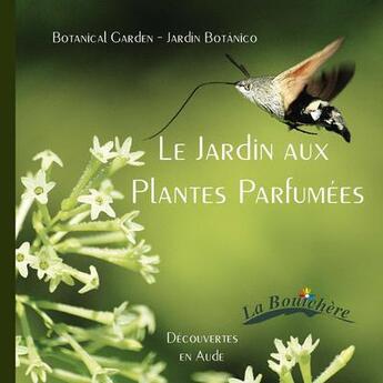 Couverture du livre « Le jardin aux plantes parfumées » de Mikaela Lagarde aux éditions Itinerrances