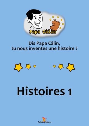 Couverture du livre « Papa Calin T.1 ; Histoires » de Laurent Marquet aux éditions Lolant