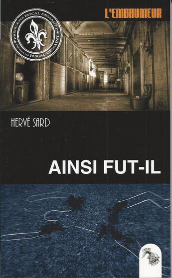 Couverture du livre « Ainsi fut-il » de Herve Sard aux éditions L'atelier Mosesu