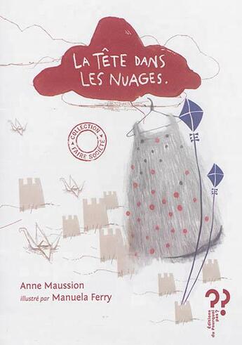 Couverture du livre « La tete dans les nuages » de Anne Maussion aux éditions Editions Du Pourquoi Pas