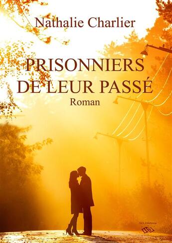 Couverture du livre « Prisonniers de leur passé » de Nathalie Charlier aux éditions Ncl Editions