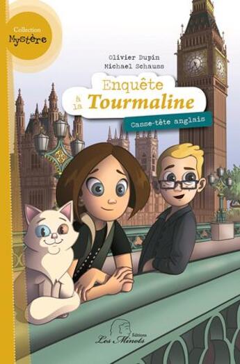 Couverture du livre « Enquête à la Tourmaline T.3 ; casse-tête anglais » de Olivier Dupin et Michael Schauss aux éditions Les Minots