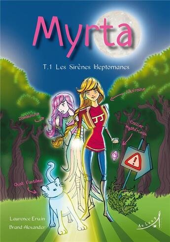 Couverture du livre « MYRTA T.1 ; les sirènes kleptomanes » de Laurence Erwin et Brand Alexander aux éditions Au Loup