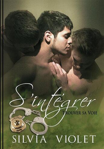 Couverture du livre « S'intégrer t.1 ; trouver sa voie » de Violet- S aux éditions Juno Publishing