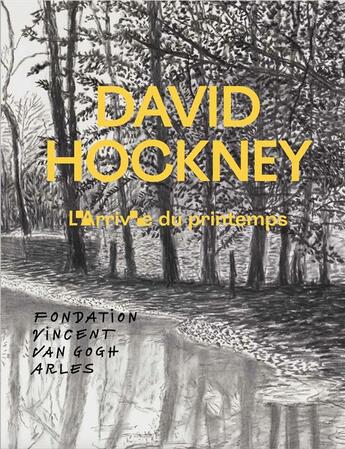 Couverture du livre « David Hockney : l'arrivée du printemps » de  aux éditions Fondation Vincent Van Gogh Arles