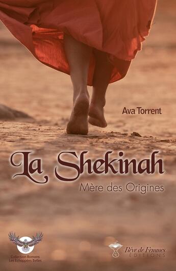 Couverture du livre « La Shekinah - Mère des Origines » de Ava Torrent aux éditions Reve De Femmes