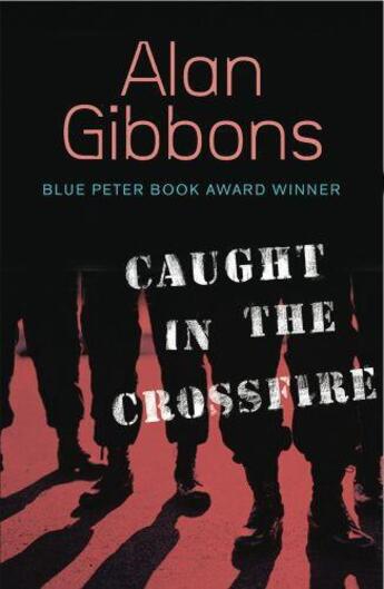 Couverture du livre « Caught in the Crossfire » de Alan Gibbons aux éditions Orion Digital