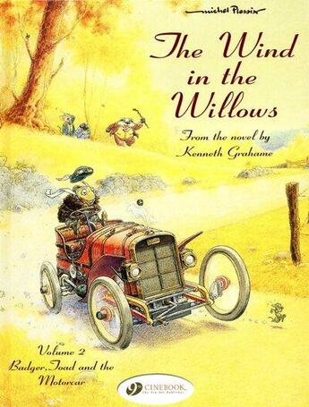 Couverture du livre « The wind in the willows t.2 ; badger, joad and the motorcar » de Michel Plessix aux éditions Cinebook