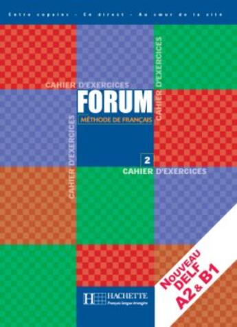 Couverture du livre « Forum 2 - cahier d'exercices » de Julio Murillo aux éditions Hachette Fle