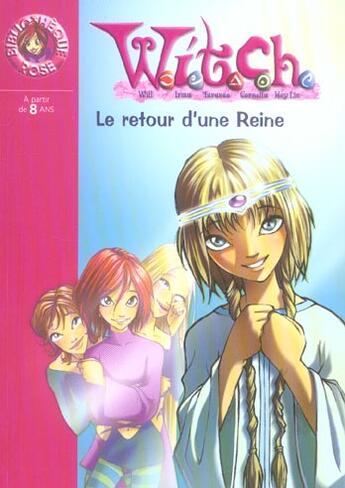 Couverture du livre « Witch Tome 12 ; le retour d'une reine » de Disney aux éditions Le Livre De Poche Jeunesse