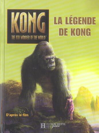 Couverture du livre « La legende de kong » de  aux éditions Le Livre De Poche Jeunesse