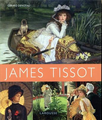 Couverture du livre « James Tissot » de Gerard Denizeau aux éditions Larousse