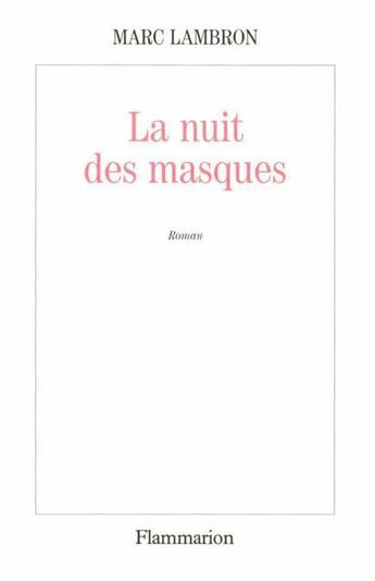 Couverture du livre « La nuit des masques » de Marc Lambron aux éditions Flammarion