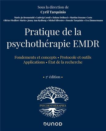 Couverture du livre « Pratique de la psychothérapie EMDR : fondements et concepts, protocole et outils, applications, état de la recherche (2e édition) » de Cyril Tarquinio aux éditions Dunod