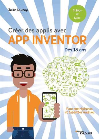 Couverture du livre « Créer des applis avec App Inventor » de Julien Launay aux éditions Eyrolles