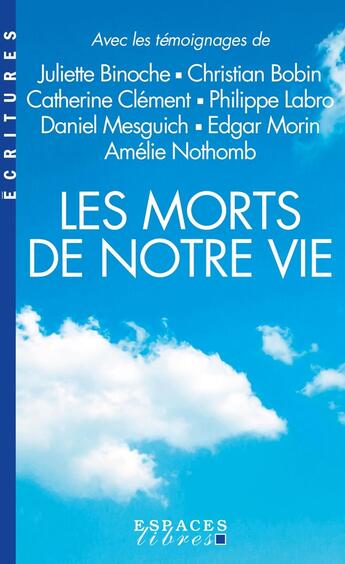 Couverture du livre « Les Morts de notre vie » de Damien Le Guay et Jean-Philippe De Tonnac et Collectif aux éditions Albin Michel