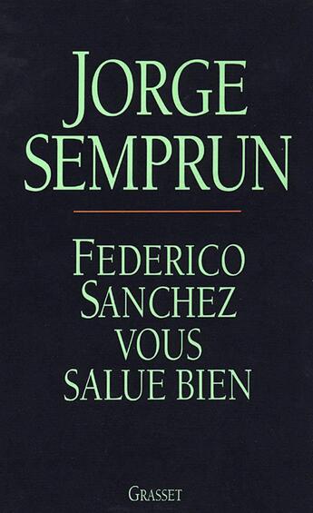 Couverture du livre « Federico Sanchez vous salue bien » de Jorge Semprun aux éditions Grasset