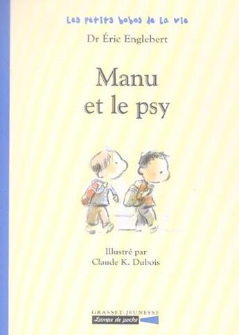 Couverture du livre « Manu et le psy » de Englebert/Dubois aux éditions Grasset Jeunesse