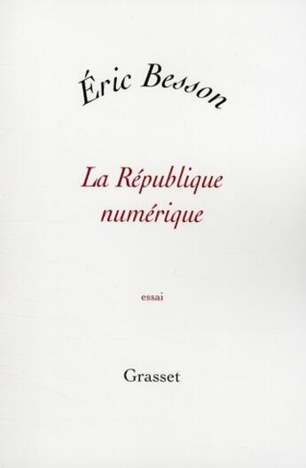 Couverture du livre « La République numérique » de Besson-E aux éditions Grasset