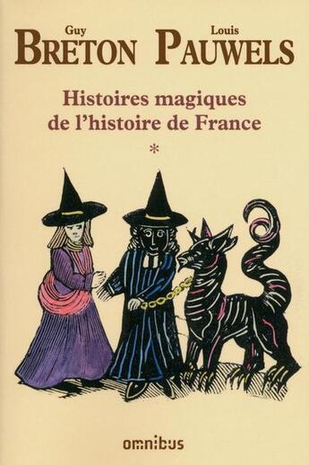 Couverture du livre « Histoires magiques de l'histoire de france tome 1 - ne » de Breton Guy aux éditions Omnibus