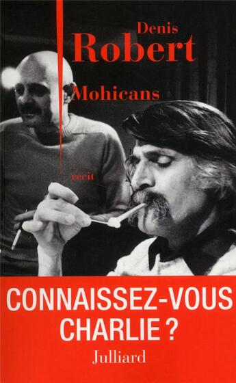 Couverture du livre « Mohicans » de Denis Robert aux éditions Julliard