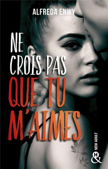 Couverture du livre « Ne crois pas que tu m'aimes » de Alfreda Enwy aux éditions Harlequin