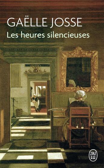 Couverture du livre « Les heures silencieuses » de Gaelle Josse aux éditions J'ai Lu