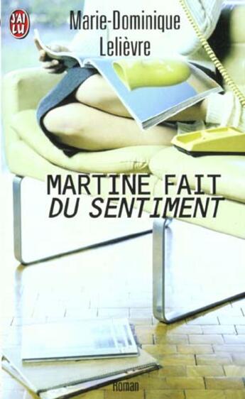 Couverture du livre « Martine fait du sentiment » de Lelievre Marie-Domin aux éditions J'ai Lu