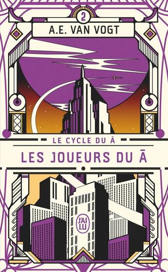 Couverture du livre « Le cycle du Â : Les joueurs du Â » de A. E. Van Vogt aux éditions J'ai Lu