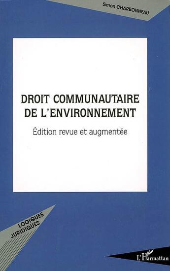 Couverture du livre « Droit communautaire de l'environnement » de Simon Charbonneau aux éditions L'harmattan