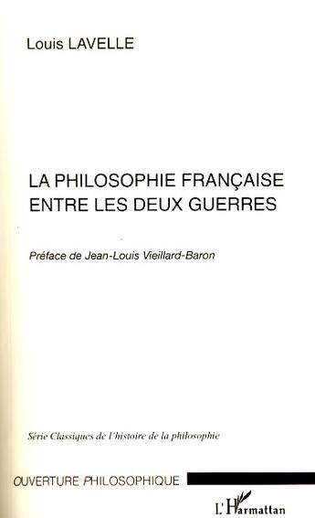 Couverture du livre « La philosophie française entre les deux guerres » de Louis Lavelle aux éditions Editions L'harmattan