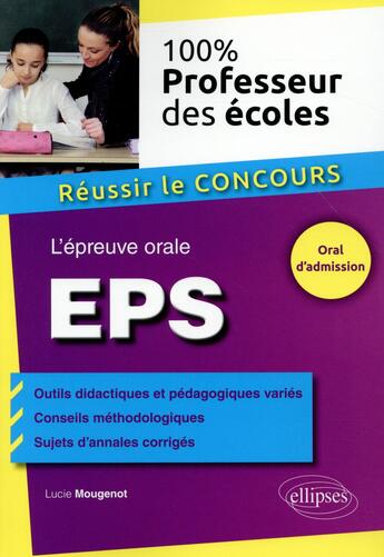 Couverture du livre « L'epreuve orale. eps » de Lucie Mougenot aux éditions Ellipses