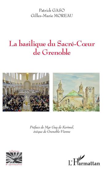 Couverture du livre « La basilique du Sacré-Coeur de Grenoble » de Gilles-Marie Moreau et Patrick Gaso aux éditions L'harmattan