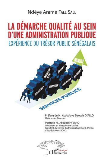 Couverture du livre « La démarche qualité au sein d'une administration publique ; expérience du trésor public sénégalais » de Ndeye Arame Fall Sall aux éditions L'harmattan