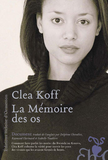 Couverture du livre « La mémoire des os » de Clea Koff aux éditions Heloise D'ormesson