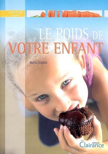 Couverture du livre « Le poids de votre enfant » de Dumas Marie aux éditions Clairance