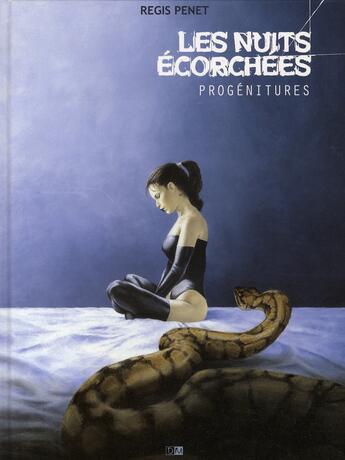 Couverture du livre « Les nuits écorchées Tome 1 ; progénitures » de Regis Penet aux éditions Daniel Maghen