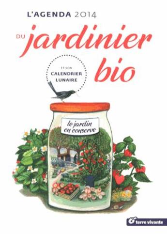 Couverture du livre « L'agenda du jardinier bio 2014 ; et son calendrier lunaire » de Ghislaine Goulfier aux éditions Terre Vivante