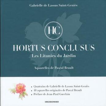 Couverture du livre « Hortus conclusus ; les litanies du jardin » de Gabrielle De Lassus Saint-Geniès aux éditions Erick Bonnier