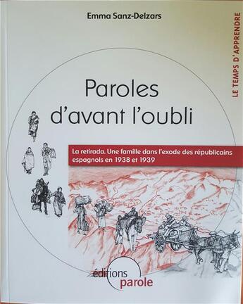 Couverture du livre « Paroles D'Avant L'Oubli » de Emma Sanz-Delzars aux éditions Parole